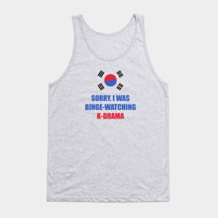 Sorry I was binge watching of K-drama korean flag Tank Top